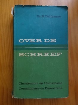 Over de schreef - Dr. B. Delfgaauw - 1