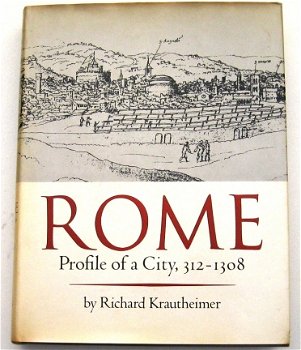 Rome Profile of a City 312-1308 HC Krautheimer Middeleeuwen - 1