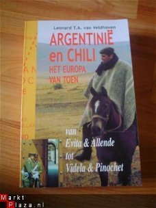 Argentinië en Chili door Leonard T.A. van Veldhoven