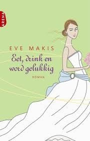 Eve Makis - Eet Drink En Word Gelukkig - 1