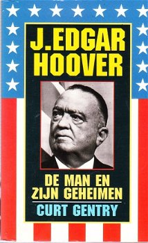J. Edgar Hoover, de man en zijn geheimen door Curt Gentry - 1