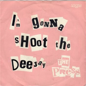 The Press : I'm Gonna Shoot The Dee-Jay (1980) - 1