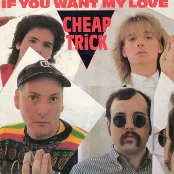 Cheap Trick : If You Want My Love (1982) - 1