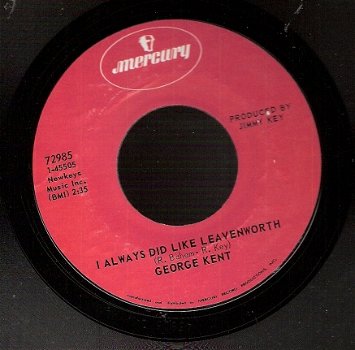 George Kent - I Always Did Like Leavenworth - C&W - vinylsingle - 1