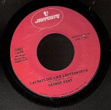 George Kent -  I Always Did Like Leavenworth -  C&W -  vinylsingle