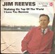 Jim Reeves - I Love You Because - C&W - vinylsingle - 1 - Thumbnail