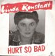Linda Ronstadt - Hurt So Bad - C&W - vinylsingle - 1 - Thumbnail