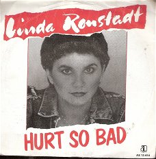 Linda Ronstadt -  Hurt So Bad -  C&W -  vinylsingle