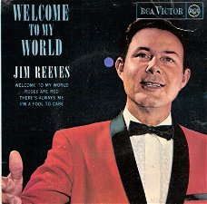 Jim Reeves – Vinyl Ep - Welcome To my world (+ Roses Are Red  ea) vinyl EP C&W