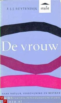 De vrouw. Haar natuur, verschijning en bestaan. Een existent - 1