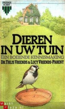 Dieren in uw tuin. Een boeiende kennismaking