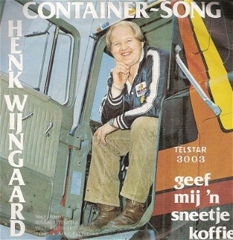 Henk Wijngaard - Container-Song -Geef Mij 'n Sneetje Koffie -Telstar vinylsingle met fotohoes - 1