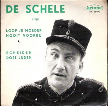 De Schele -Loop Je Moeder Nooit Voorbij -Scheiden Doet Lijden vinylsingle 1961 met fotohoes - 1