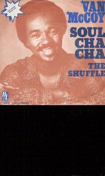 Van McCoy- Soul Cha Cha- The Shuffle- soul/ R&B single -1976- met fotohoes - 1