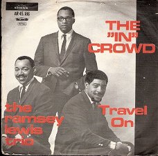 The Ramsey Lewis Trio - The "In" Crowd/ Travel On - Dutch Artone pressed vinylsingle jazz R&B 1965