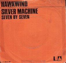 Hawkwind  -Silver Machine Progressive  UK ROCK 1972 – vinyl single Dutch PS