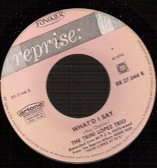Trini Lopez - What'd I Say / Unchain My Heart - 1964 - vinylsingle SIXTIES
