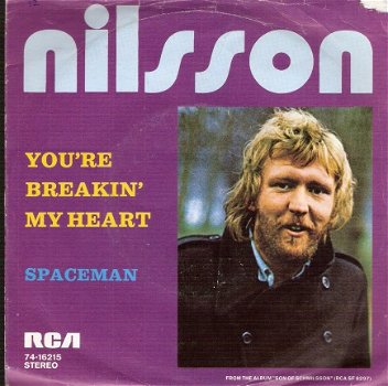 Nilsson - Spaceman / You're Breaking My Heart - 1972- vinylsingle met fotohoes - 1
