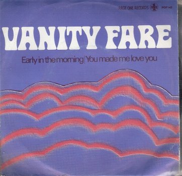 Vanity Fare -Early in The Morning / You Made Me Love Me - 1969- vinyl single Dutch PS - 1