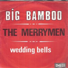 The Merrymen - Big Bamboo / Wedding Bells- -1970 -Calypso - vinylsingle  met fotohoes