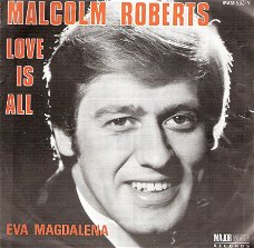 Malcolm Roberts - Love Is All / Eva Magdalena - 1969  - vinyl single sixties