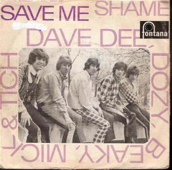 Dave Dee, Dozy, Beaky, Mick & Tich -Save Me -Shame- 1966 - vinyl single met fotohoes - 1
