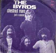 The Byrds    -Chestnut Mare -Just A Reason  - vinyl single met fotohoes -DUTCH