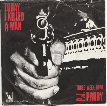 P.J. Proby -Today I killed Man-Three Week Hero(Led Zeppelin) - 0