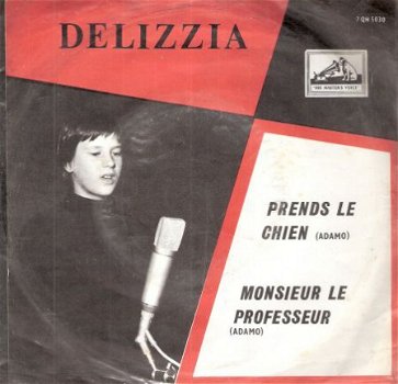 Delizzia (Adamo)- Prend Le Chien/Professeur vinylsingle 1964 - 1