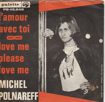 Michel Polnareff -L'Amour Avec Toi - Love Me Please Love Me - 0