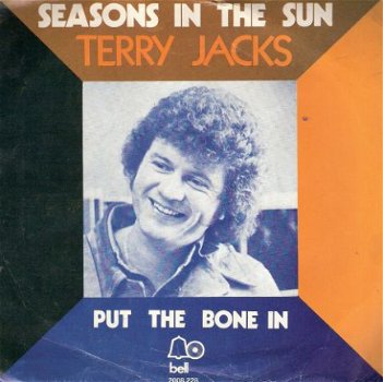 Terry Jacks - Seasons In The Sun - Put The Bone In-fotohoes - 1