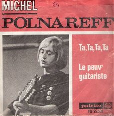 Michel Polnareff - Ta, Ta, Ta, Ta - Le Pauv'..-FOTOHOES