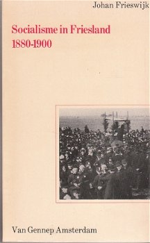 Socialisme in Friesland 1880-1900, Johan Frieswijk - 1