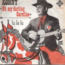 Ronny  - Oh my Darling Caroline - Lu La Lu  -Fotohoes
