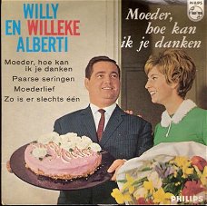 Willy & Willeke Alberti  -EP 'Moeder Hoe Kan Ik Je Danken'