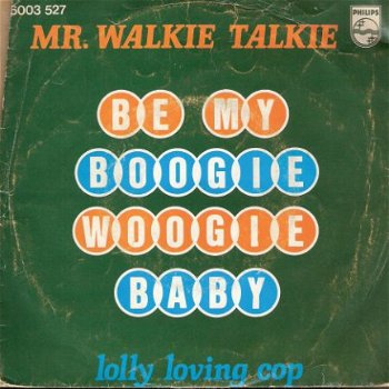 Mr. Walkie Talkie - Be My Boogie Woogie Baby FOTOHOES - 1976 - 1