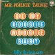 Mr. Walkie Talkie - Be My Boogie Woogie Baby FOTOHOES - 1976 - 1 - Thumbnail