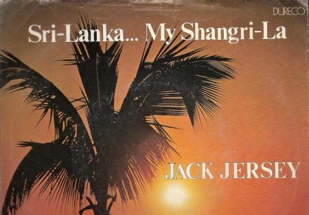 Jack Jersey--Sri Lanka …My Shandri-La-Moon Of The Blues - 1