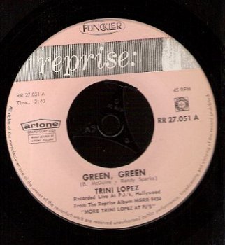 Trini Lopez - Green, Green - Oh, Lonesome Me -vinyl 1963 - 1