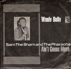 Sam the Sham & Pharaohs -Wooly Bully - Ain't Gonna Move-1965