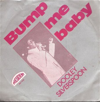 Dooley Silverspoon - Bump me Baby (pt 1 &2) – disco single - 1