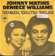 Johnny Mathis Deniece Williams-Too Much, Too little Too Late - 1 - Thumbnail