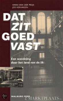 Hans Van Der Meijs & Jos Verhagen - Dat Zit Goed Vast Een Wandeling door Het Land Van De Lik - 1