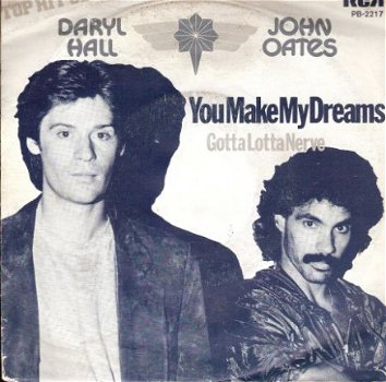 Daryl Hall & John Oates- You Make My Dreams-Vinyl single - 1