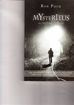 Mysterieus en onverklaarbaar door Ron Puyn - 1