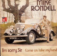 Mike Rondell - I'm Sorry Sir - Come On, Take My Hand -1975