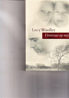Vertrouw op mij door Lucy Woolley