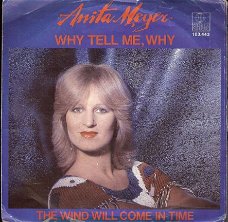 Anita Meyer -  Why Tell Me, Why -The Wind Will Come In Time