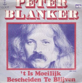 Peter Blanker - t Is Moeilijk Bescheiden Te Blijven-fotohoes - 1