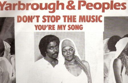 Yarbrough & Peoples - Don't Stop the Music - You're My Song - 1